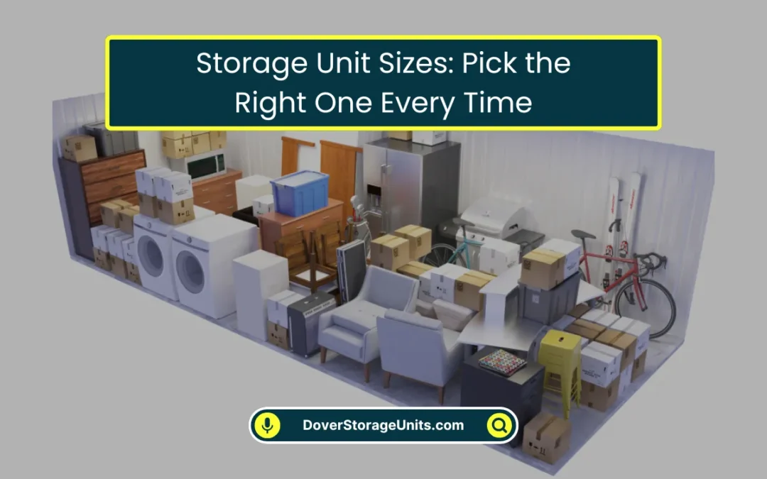 Storage Unit Sizes: Pick the Right One Every Time (2026)