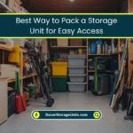 Way to Pack a Storage Unit for Easy Access